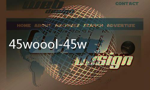 45woool-45woool——创意手工艺品平台，发掘你的创造力